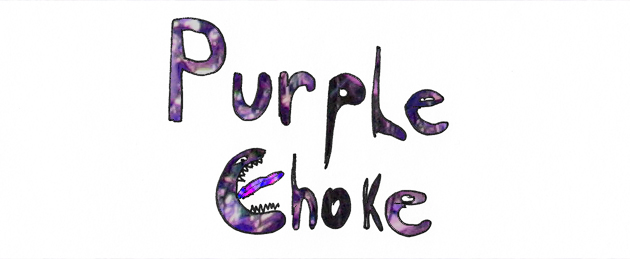 Purple Choke